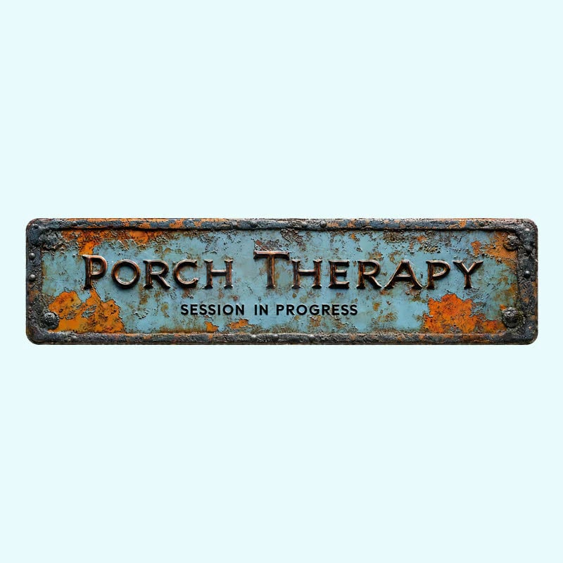 🔥Hot Sale - 49% OFF🔥Country-style "PORCH THERAPY" Metal Sign